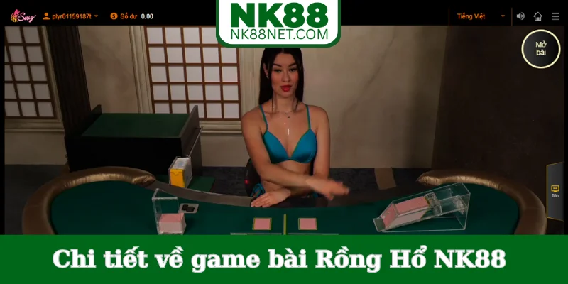 chi-tiet-ve-game-bai-rong-ho-nk88