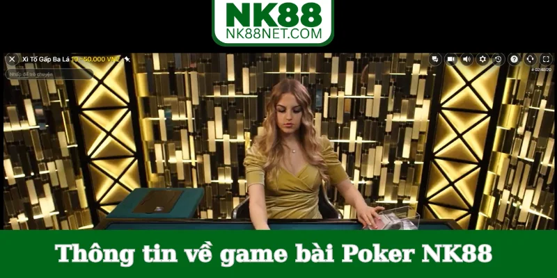thong-tin-ve-game-bai-poker-nk88